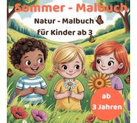Sommer - Malbuch: Natur -Malbuch für Kinder ab 3