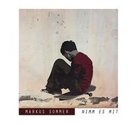 SOMMER, MARKUS - NIMM ES MIT
