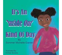 Sommer Michelle Garner It's An Inside Out Kind Of Day (Tascabile)
