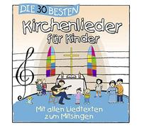 Simone Sommerland, K. Glück & Die Kita-Frösche – Die 30 besten Kirchenlieder für Kinder – CD
