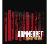 Sommerset - Say What You Want