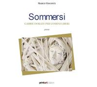 Sommersi. Gabbie dorate per uomini liberi