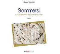 Sommersi. Gabbie dorate per uomini liberi