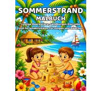 Sommerstrand Malbuch für Kinder: Niedliche Meerestiere, Palmen, Sonnenuntergänge, Eiswaffeln oder kreative Strandaktivitäten
