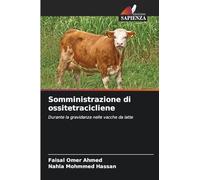 Somministrazione di ossitetracicliene: Durante la gravidanza nelle vacche da latte