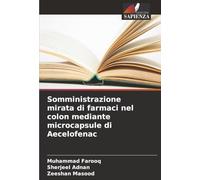 Somministrazione mirata di farmaci nel colon mediante microcapsule di Aecelofenac