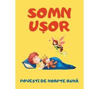 Somn ușor- Povești de noapte bună: Carti in limba romana pentru copii, carti in limba romana copii