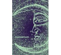 Somnarium - Il tuo diario dei sogni con una guida per l'interpretazione psicologica: Starry Green