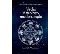 Somnath Mukherj Vedic Astrology made simple: A Beginner-Friendly Gui (Tascabile)