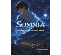 Somnia: Una historia nacida de un sueño