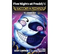 Somnifobia. Five nights at Freddy's. I racconti del Pizzaplex (Vol. 3)