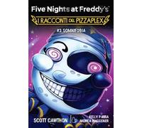 Somnifobia. Five nights at Freddy's. I racconti del Pizzaplex. Vol. 3