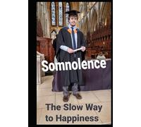 Somnolence: The Slow Way to Happiness