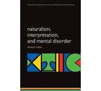 Somogy Varga Naturalism, interpretation, and mental disorder (Tascabile)