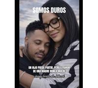 SOMOS DUROS: Un hijo puede partir, pero el amor de una madre nunca muere