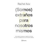 Rachel Aviv (Somos) Extraños Para Nosotros Mismos / Strangers to Our (Tascabile)
