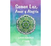 SOMOS LUZ, AMOR Y ALEGRÍA
