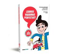 ¿Somos máquinas perfectas?: El cuerpo humano: 5