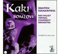 Somtow Sucharitkul & Sun Valley Virtual Symph Orch - Kaki - A Ballet in Two Acts