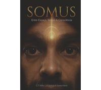 SOMUS: Entre Espaço, Tempo e Consciência