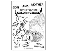 son and mother - better together Coloring book - Our creativity connects us in a special way.