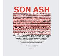 Son Ash - Easy Listening For The Hearing Impaired
