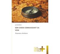 SON CHOIX CONNAISSANT SA VOIX: Psaumes chrétiens
