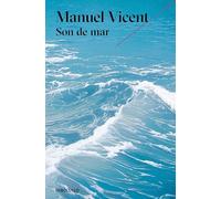 Son de mar (Premio Alfaguara de novela 1999) / They Came from the Sea