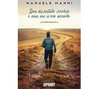 Son diventato vecchio e non me n'ero accorto