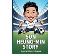 Son Heung-min: A great soccer player