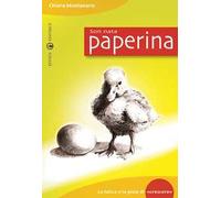 Son nata paperina. La fatica e la gioia di «crescere»