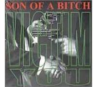 SON OF A BITCH - Victim You
