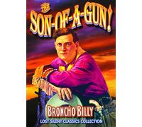 Son-of-a-Gun (Silent) (DVD) Gilbert M. 'Broncho Billy' Anderson A.E. Witting