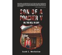 Son of a Poacher V: Oh, The Hell Ya Say!