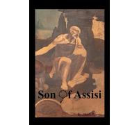 Son of Assisi: My Spiritual Journey Murder, Obsession, and Worse