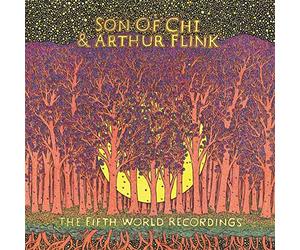 Son of Chi & Arthur Flink - The Fifth World Recordings