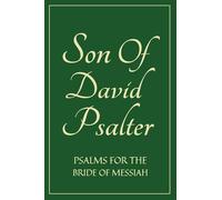 Son Of David Psalter: Psalms for the Bride of Messiah