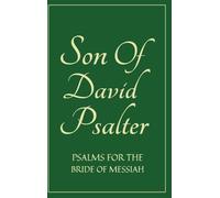 Son Of David Psalter: Psalms for the Bride of Messiah