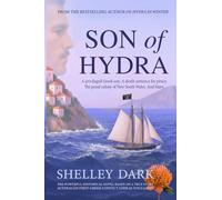 Son of Hydra: A Historical Novel of Love, Exile, Redemption, and Australia’s First Greek Convict