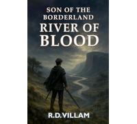 Son of the Borderland: River of Blood: 1