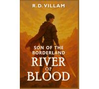 Son of the Borderland: River of Blood: A Dark Epic Fantasy Novel for Adult
