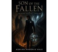 Son of the Fallen: The Blood Covenant - Book One