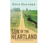 Son of the Heartland: On The Way to The Promised Land