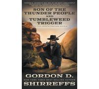 Son of the Thunder People and Tumbleweed Trigger: Two Full Length Western Novels