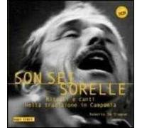 Son sei sorelle. Rituali e canti nella tradizione in Campania. Con 7 CD Audio