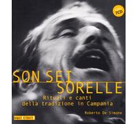 Son sei sorelle. Rituali e canti nella tradizione in Campania. Con 7 CD Audio
