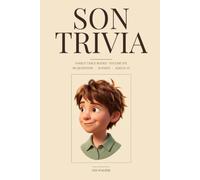 Son Trivia: 90 Things Your Son Does, Says, and Believes (That You Absolutely Should Know)