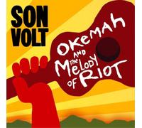 Son Volt Okemah and the Melody of Riot (CD) Album