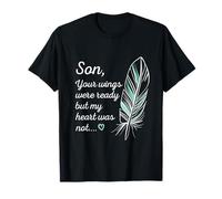 Son Wings Were Ready By My Heart Not Memorial Maglietta