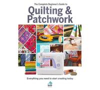 Sona Books The The Complete Beginner's Guide to Quilting and (Copertina rigida)